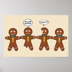 Gingerbread Cookie My Leg Hurts Christmas Poster