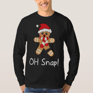 Gingerbread Funny Cute Christmas Oh Snap T-Shirt