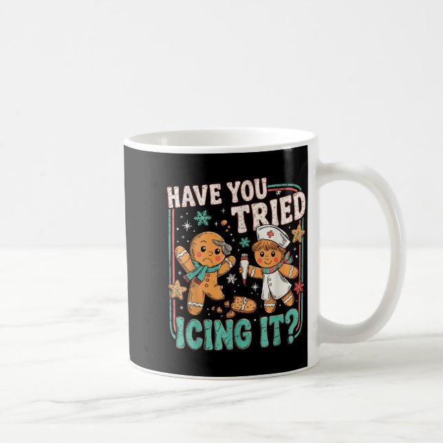 Gingerbread Have You Tried Icing It Christmas Nurs Coffee Mug (Right)