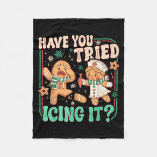 Gingerbread Have You Tried Icing It Funny Christma Fleece Blanket
