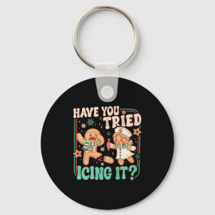 Gingerbread Have You Tried Icing It Funny Christma Key Ring