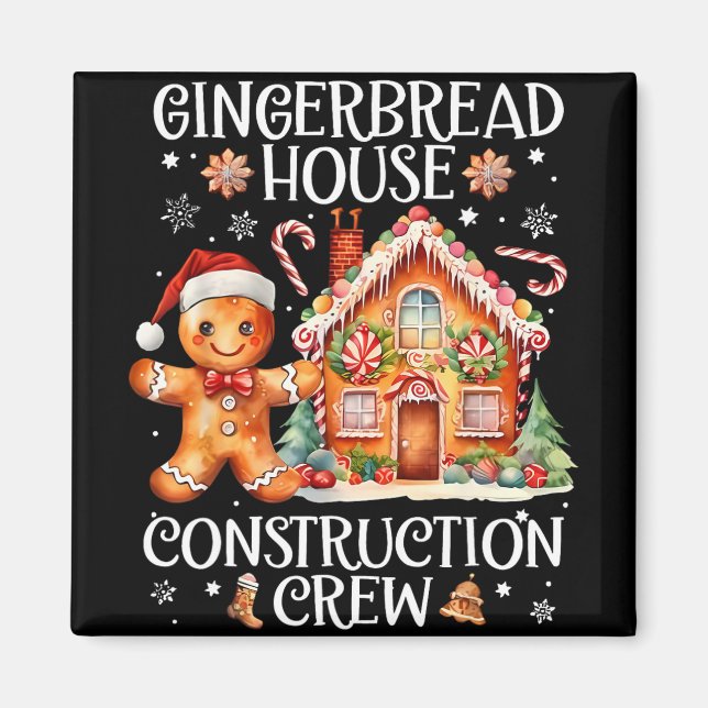 Gingerbread House Construction Crew Cookie King Ch Magnet (Front)