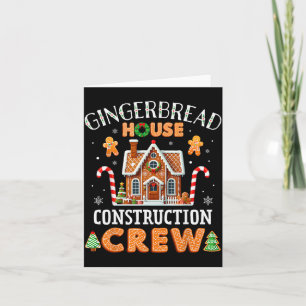 Gingerbread House Construction Crew Kids Men Women Card