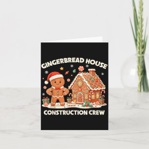 Gingerbread House Construction Crew Kids Men Women Card
