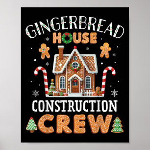 Gingerbread House Construction Crew Kids Men Women Poster