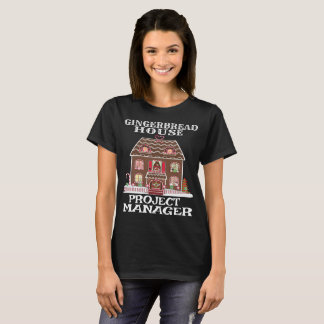 Gingerbread House Project Manage T-Shirt