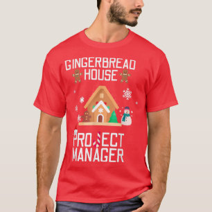Gingerbread House Project Manager Baking Christmas T-Shirt