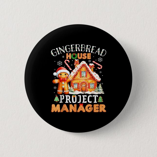 Gingerbread House Project Manager Decorating Bakin 6 Cm Round Badge (Front)