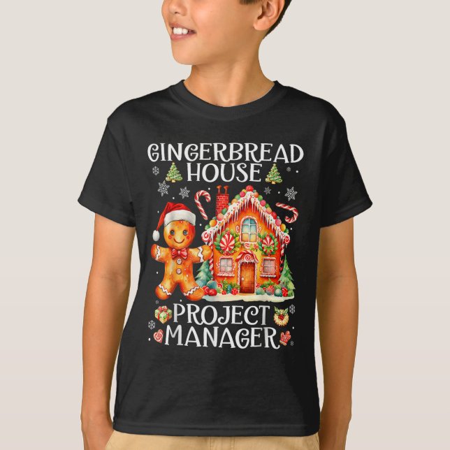 Gingerbread House Project Manager Decorating Bakin T-Shirt (Front)