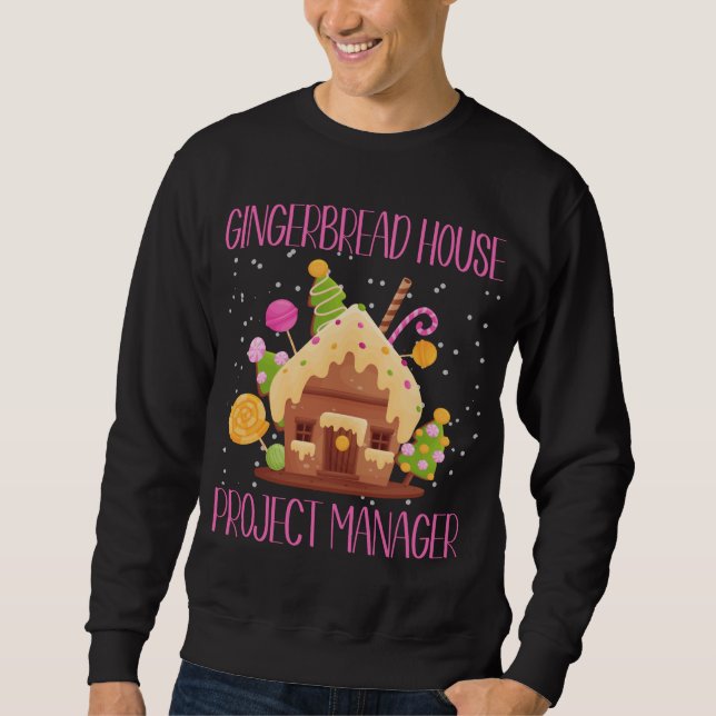 Gingerbread House Project Manager Family Matching Sweatshirt (Front)