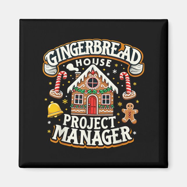 Gingerbread House Project Manager Xmas Decorating  Magnet (Front)