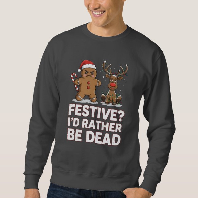 Gingerbread Man and Reindeer Sarcastic Christmas Sweatshirt (Front)