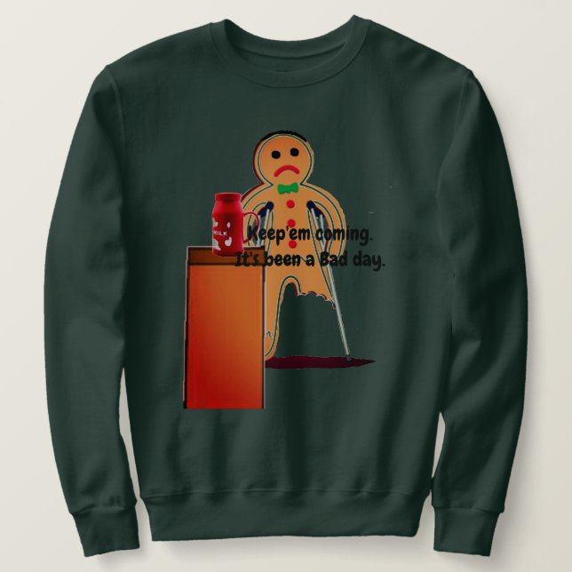 Gingerbread Man Bad Day Sweatshirt (Design Front)