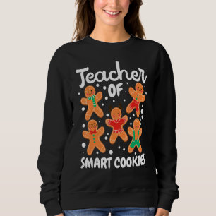 Gingerbread Man Christmas Teaching Teacher Of Smar Sweatshirt