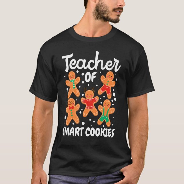 Gingerbread Man Christmas Teaching Teacher Of Smar T-Shirt (Front)
