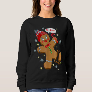 Gingerbread Man Cookie X Mas Oh Snap Cute Christma Sweatshirt
