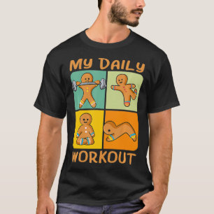 Gingerbread Man Funny Daily Workout Cute Fitness C T-Shirt