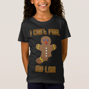 Gingerbread Man I Can't Feel My Leg Christmas XMAS T-Shirt
