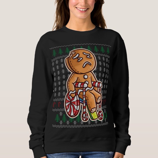Gingerbread Man In Wheelchair Broken Leg Joke Cook Sweatshirt (Front)