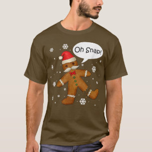 Gingerbread Man Oh Snap Christmas Cookie Costume B T-Shirt
