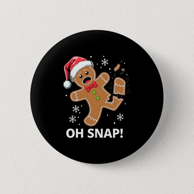 Gingerbread Man Oh Snap Christmas Funny Cookie  6 Cm Round Badge (Front)