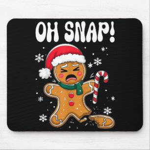 Gingerbread Man Oh Snap Christmas Funny Cookie Bak Mouse Pad