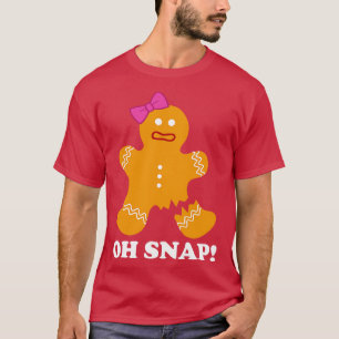 Gingerbread Man Oh Snap Christmas Funny Cookie Bak T-Shirt