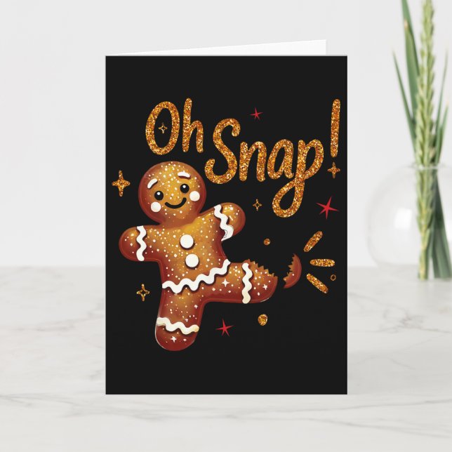 Gingerbread Man Oh Snap Christmas Funny Cookie Byk Card (Front)