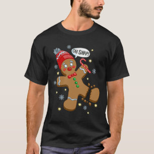 Gingerbread Man Oh Snap Christmas T-Shirt