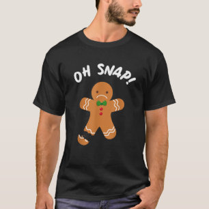 Gingerbread Man Oh Snap Funny Cookie Baking Christ T-Shirt