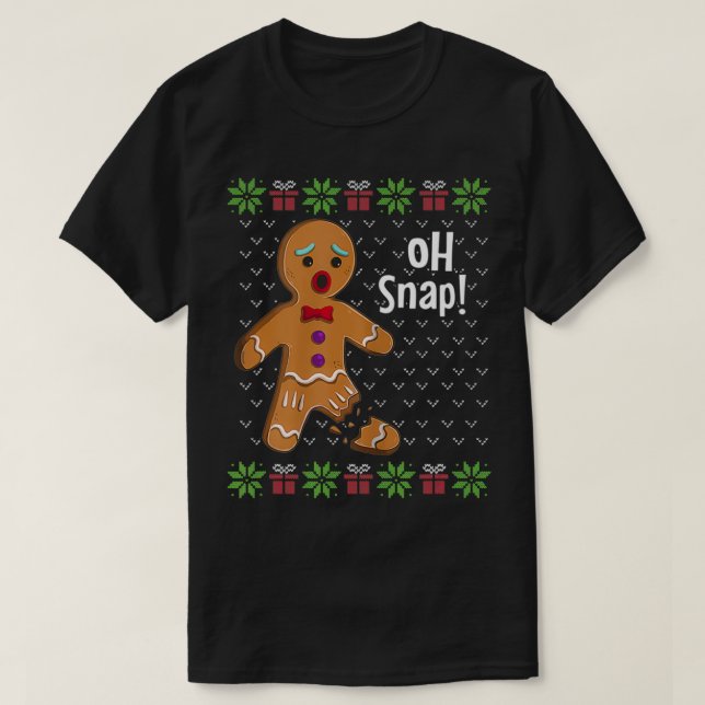 Gingerbread Man Oh Snap Funny Cute Ugly Christmas  T-Shirt (Design Front)