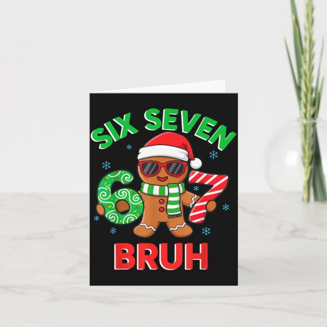 Gingerbread Six Seven 67 Bruh 6 7 Christmas Girl B Card (Front)