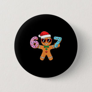 Gingerbread Six Seven 67 Ice Cream Drip Christmas  6 Cm Round Badge