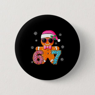 Gingerbread Six Seven 67 Meme 6 7 Funny Christmas  6 Cm Round Badge
