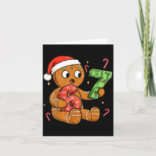 Gingerbread Six Seven 67 Meme 6 7 Funny Christmas Card