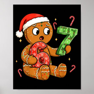 Gingerbread Six Seven 67 Meme 6 7 Funny Christmas  Poster