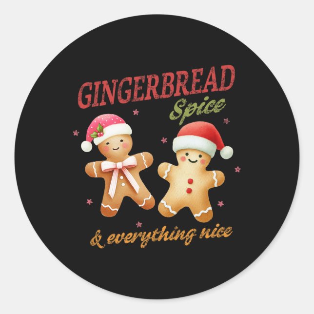 Gingerbread Spice &amp; Everything Nice Christmas  Classic Round Sticker (Front)