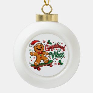Gingerbread Vibes Skateboard Christmas Ceramic Ball Christmas Ornament
