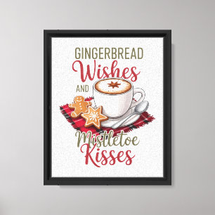 Gingerbread Wishes and Mistletoe Kisses Christmas Canvas Print