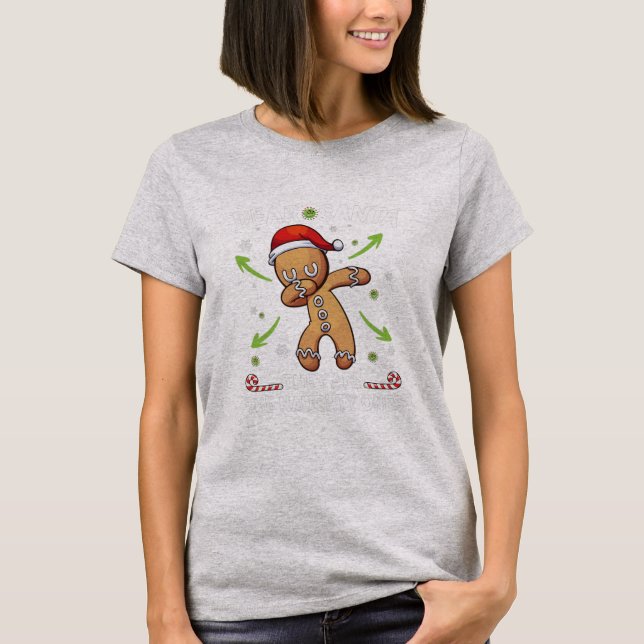 Gingerbreads Dear Santa They Are The Naughty Ones T-Shirt (Front)