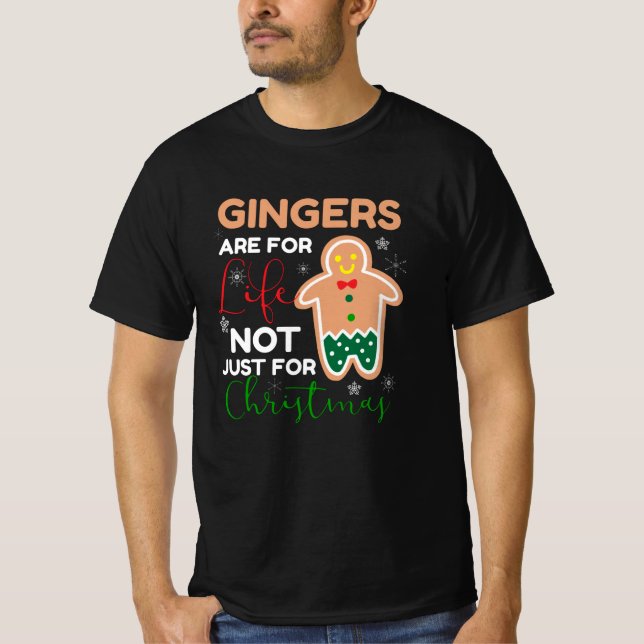 Gingers Are For Life Christmas Present T-Shirt (Front)