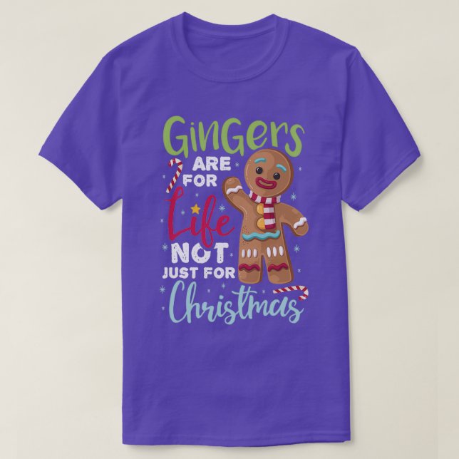 Gingers Are For Life Not Just For Christmas 3 T-Shirt (Design Front)