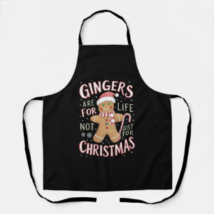 Gingers Are For Life Not Just For Christmas Funny Apron
