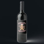 Gingers Are For Life Not Just For Christmas Funny Wine Label<br><div class="desc">Gingers Are For Life Not Just For Christmas Funny</div>
