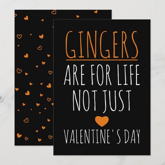 Gingers Are For Life Not Just Valentine's Card (Front/Back)