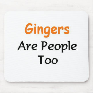 Gingers Are people too Mouse Pad