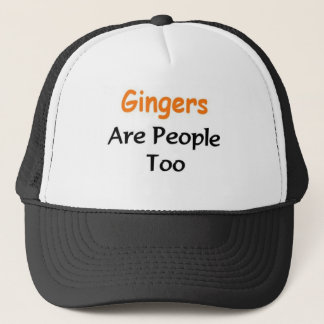 Gingers Are people too Trucker Hat