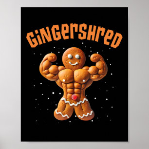 Gingershred Funny Christmas Gingerbread Man Gymmer Poster