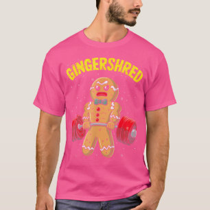 Gingershred Gingerbread Man Funny Gym Bodybuilding T-Shirt
