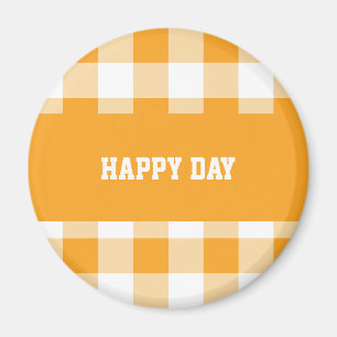 Gingham Pattern Happy Day  Magnet